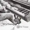 It's Enough - Single album lyrics, reviews, download