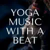 Yoga Music with a Beat - Light Workout Background Songs album lyrics, reviews, download