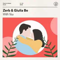 With You - Single by ZERB & GIULIA BE album reviews, ratings, credits