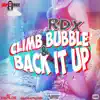 Climb Bubble Back It Up (Blahdaff Nation Riddim) - Single album lyrics, reviews, download