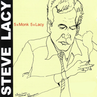 Steve Lacy - 5 X Monk, 5 X Lacy artwork