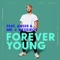 Forever Young (feat. Anser & Mr. J Medeiros) artwork