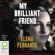 Elena Ferrante - My Brilliant Friend - The Neapolitan Novels Book 1 (Unabridged)