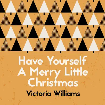 Have Yourself a Merry Little Christmas - Single - Victoria Williams