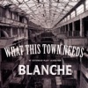 What This Town Needs - EP