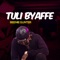 Tuli Byaffe - Beenie Gunter lyrics