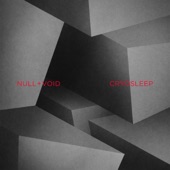Null+Void - Into the Void
