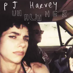 Uh Huh Her (U.S. Version) - PJ Harvey