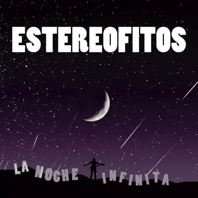 La Noche Infinita - EP - Estereofitos