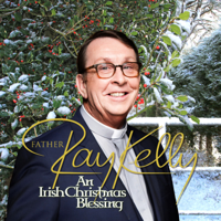 Father Ray Kelly - An Irish Christmas Blessing artwork