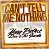 Can't Tell Me Nothing (feat. Dice & Too Smooth) - Single album lyrics, reviews, download