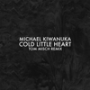 Cold Little Heart (Tom Misch Remix) - Michael Kiwanuka