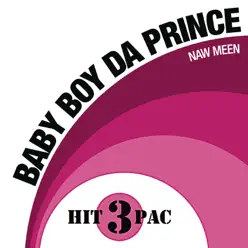 Naw Meen Hit Pack (Explicit Version) - EP - Baby Boy Da Prince