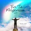 En Tu Presencia - Single album lyrics, reviews, download