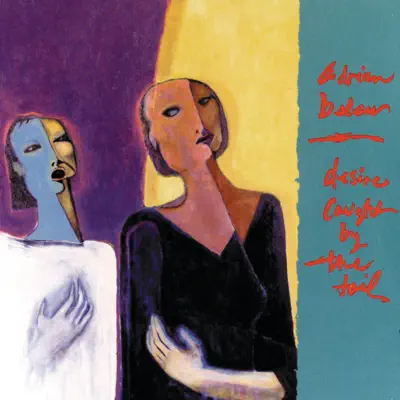 Desire Caught By the Tail - Adrian Belew