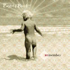 Remember - Rusted Root