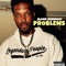 Problems - Blaine Legendary lyrics