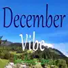 December Vibe - Single album lyrics, reviews, download