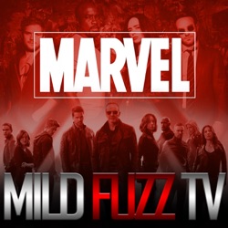Marvel TV Talk (Mild Fuzz TV)