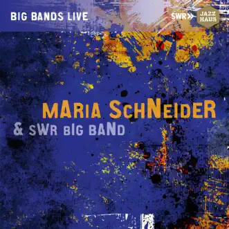 Maria Schneider & SWR Big Band by Maria Schneider & SWR Big Band album reviews, ratings, credits