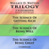 Wallace D. Wattles - Wallace D. Wattles Trilogy: The Science of Getting Rich, The Science of Being Well, and The Science of Being Great (Unabridged)