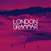 London Grammar - Oh Woman Oh Man (MK Remix)