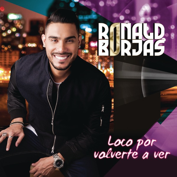 Ronald Borjas - Loco por Volverte a Ver