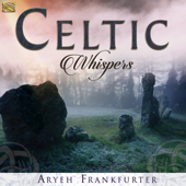 Celtic Whispers - Aryeh Frankfurter