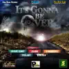 Stream & download It's Gonna Be Over (feat. Ziion, Konshens, Teejay & Ginjah) - Single