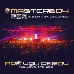 Are You Ready (We Love the 90s) [The Edits] - EP by Masterboy & Beatrix Delgado album reviews, ratings, credits