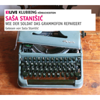 Saša Stanišić - Wie der Soldat das Grammophon repariert artwork