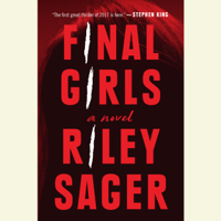 Riley Sager - Final Girls: A Novel (Unabridged) artwork
