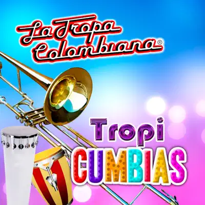 Tropicumbias - La Tropa Colombiana