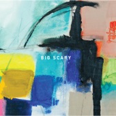 Big Scary - Leaving Home