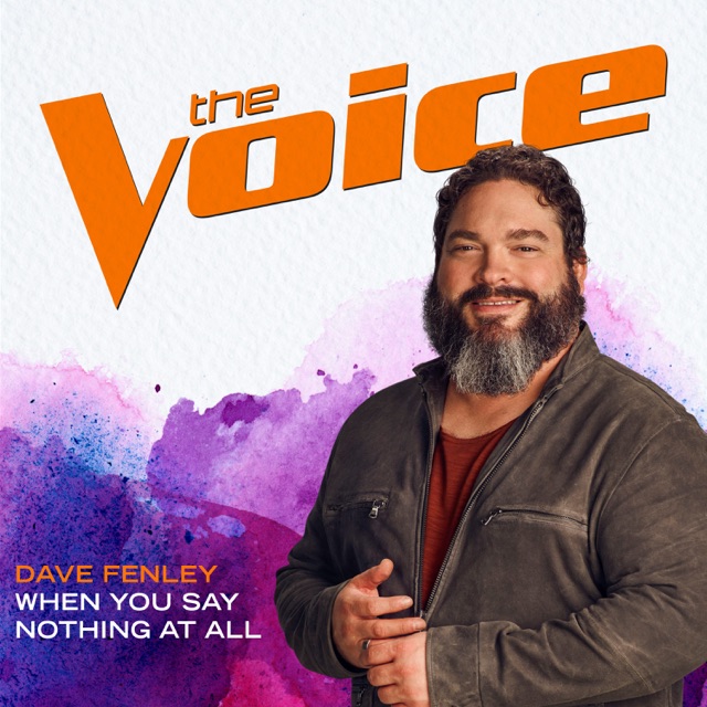 Dave Fenley When You Say Nothing At All (The Voice Performance) - Single Album Cover