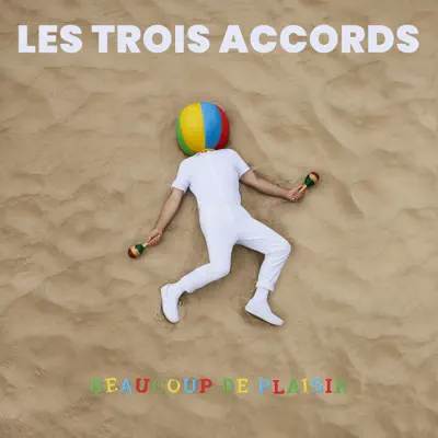 Beaucoup de plaisir - Les Trois Accords