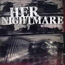 No Heaven, No Hell - Her Nightmare
