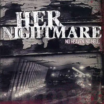 No Heaven, No Hell - Her Nightmare