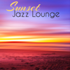 Sunset Jazz Lounge – Summer Sexual Jazz to Touch Your Soul and Feel Good Vibes Only - Cigar Lounge