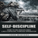 John Winters - Self-Discipline: How to Build Special Forces Self-Discipline (Unabridged)