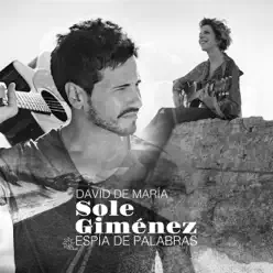 Espía de Palabras (feat. David DeMaría) - Single - Sole Gimenez Espía de Palabras (feat. David DeMaría) - Single - Sole Gimenez
