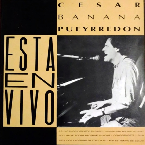César "Banana" Pueyrredón - Nuestro amor comenzó a vivir