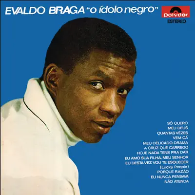O Ídolo Negro - Evaldo Braga