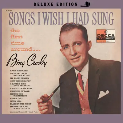 Songs I Wish I Had Sung the First Time Around (Deluxe Edition) - Bing Crosby