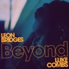 Leon Bridges - Beyond (feat. Luke Combs)