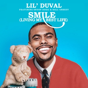 Smile (Living My Best Life) [feat. Snoop Dogg & Ball Greezy & Midnight Star] - Single