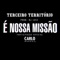 É Nossa Missão (feat. Carlo Rappaz) - Terceiro Território lyrics