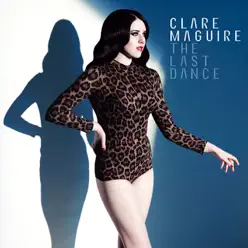 The Last Dance - EP - Clare Maguire The Last Dance - EP - Clare Maguire