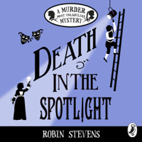 Robin Stevens - Death in the Spotlight artwork