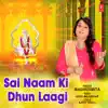 Sai Naam Ki Dhun Laagi - Single album lyrics, reviews, download